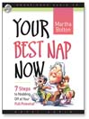 Your Best Nap Now: Seven Steps to Nodding Off
